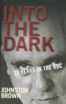 Into the Dark by Johnston Brown Hardback