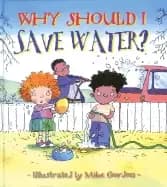 why should i save water