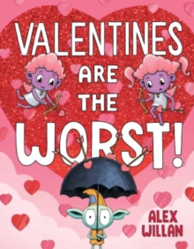 Valentines Are the Worst! Hardback