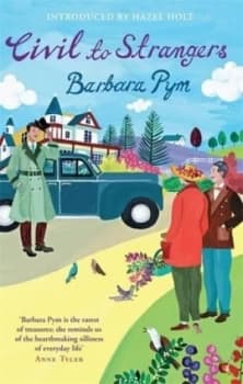 Civil to Strangers by Barbara Pym Book