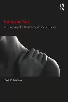 Jung and SexRe-visioning the treatment of sexual issues