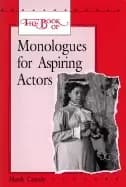book of monologues for aspiring actors student edition