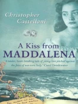 A Kiss from Maddalena by Christopher Castellani Hardback