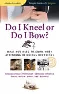 do i kneel or do i bow