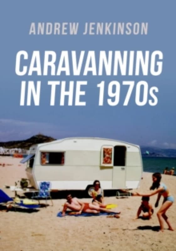 Caravanning in the 1970s Paperback / softback