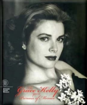 The Grace Kelly Years by Frederic Mitterrand Hardback