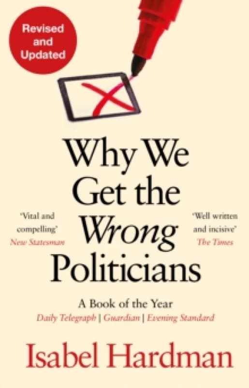 Why We Get the Wrong Politicians Paperback / softback