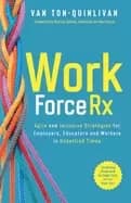 workforcerx agile and inclusive strategies for employers educators and wor