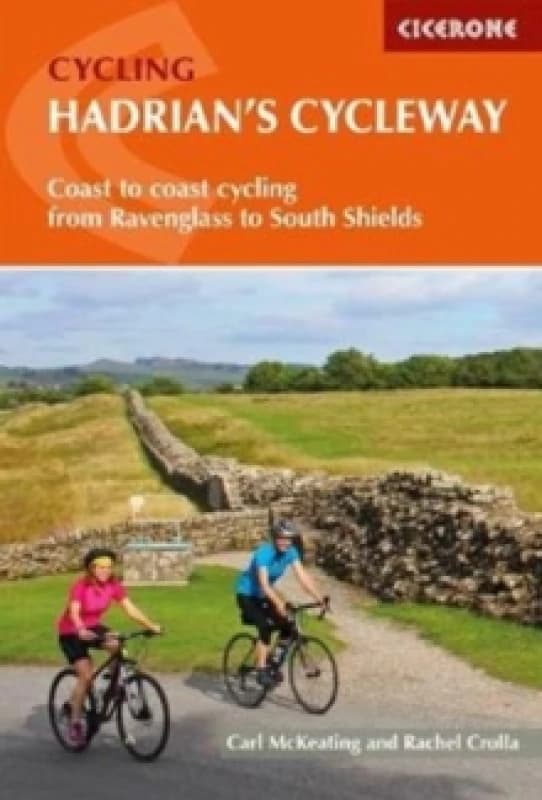 Hadrian's Cycleway : Coast-to-coast cycling from Ravenglass to South Shields Paperback / softback
