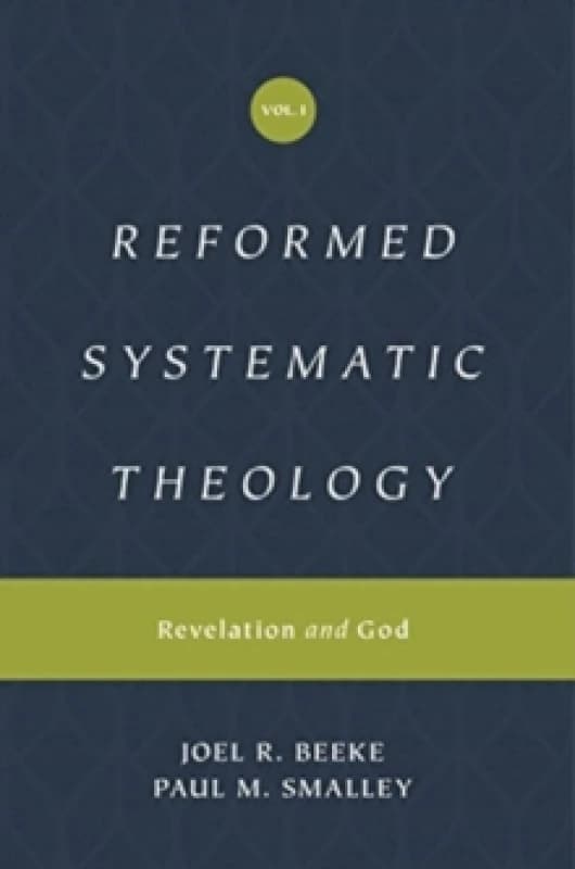 Reformed Systematic Theology, Volume 1 : Revelation and God Hardback