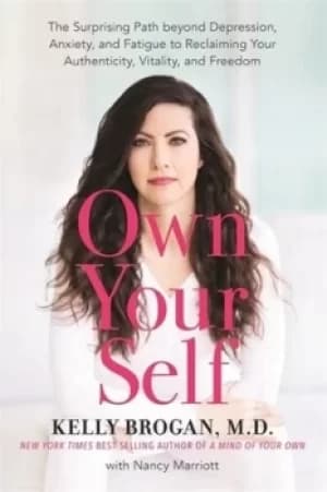 Own your self by Kelly Brogan