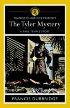 The Tyler mystery by Francis Durbridge