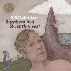 Shepherd in a Sheepskin Vest by Bill Callahan CD Album