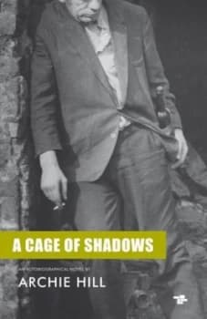 A Cage of Shadows by Archie Hill Book