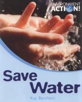 Save Water by Kay Barnham Book