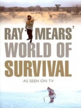 Ray Mears World of Survival by Ray Mears Hardback