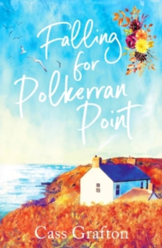 Falling for Polkerran Point : A fun, feel-good, Cornish second chance romance Paperback / softback