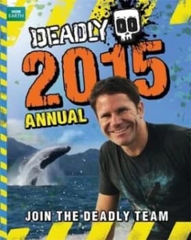 Deadly Annual 2015 by Steve Backshall Hardback