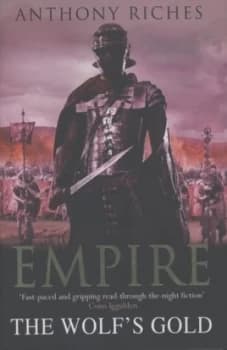 The Wolfs Gold by Anthony Riches Hardback