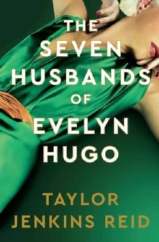 The Seven Husbands of Evelyn Hugo: Deluxe edition Hardback : The Sunday Times Bestseller Hardback