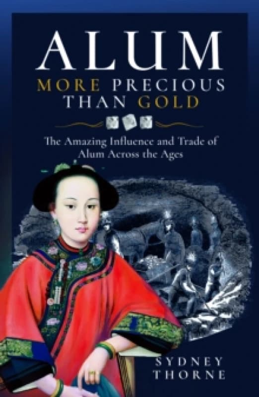 Alum, More Precious Than Gold. Hardback. By Sydney Thorne Books