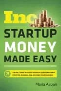 startup money made easy the inc guide to every financial question about sta