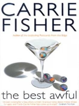 The Best Awful by Carrie Fisher Hardback