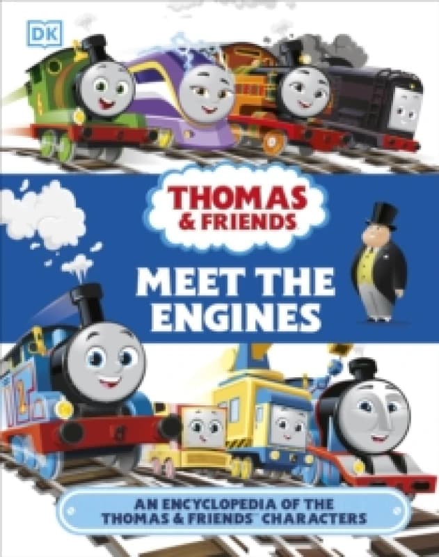 Thomas & Friends Meet the Engines : An Encyclopedia of the Thomas & Friends Characters Hardback