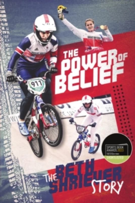 The Power of Belief : Bethany Shriever's Rise to the Top Hardback