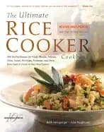 ultimate rice cooker cookbook 250 no fail recipes for pilafs risottos polen