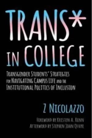 Trans* in college by Z. Nicolazzo