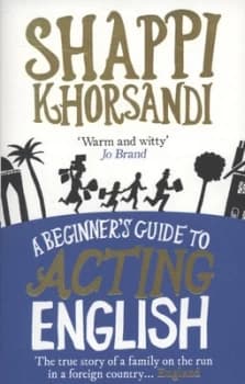A Beginners Guide to Acting English by Shappi Khorsandi Paperback