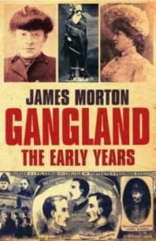 Gangland by James Morton Hardback
