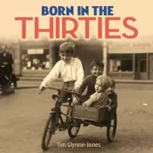 Born in the 30s by Tim Glynne-Jones
