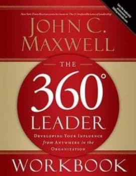 The 360 Leader Workbook by John C Maxwell Book
