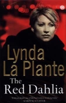 The Red Dahlia by Lynda La Plante Hardback