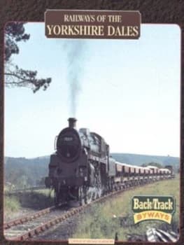 Railways of the Yorkshire Dales by Michael Blakemore Book