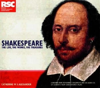 Shakespeare the Life the Works the Treasures by Catherine M. S Alexander Hardback