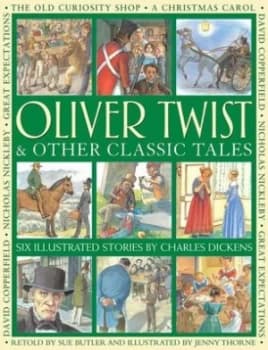 Oliver Twist & other classic tales by Charles Dickens