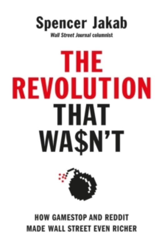 The Revolution That Wasn't. Hardback. By Spencer Jakab Books