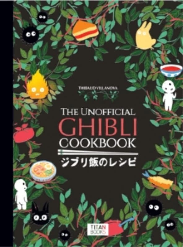 The Unofficial Ghibli Cookbook Hardback