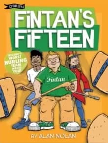 Fintans Fifteen : Ireland's Worst Hurling Team Wants You!