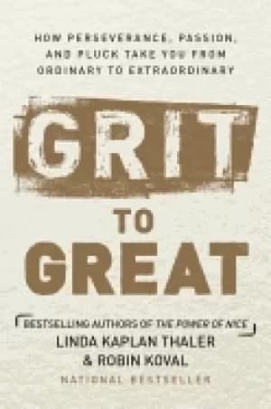 grit to great how perseverance passion and pluck take you from ordinary to