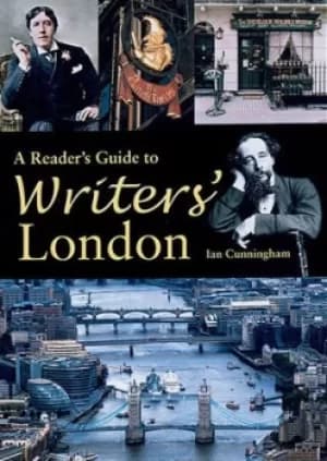 A readers guide to writers London by Ian Cunningham