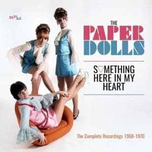 Something Here in My Heart The Complete Recordings 1968-1970 by The Paper Dolls CD Album