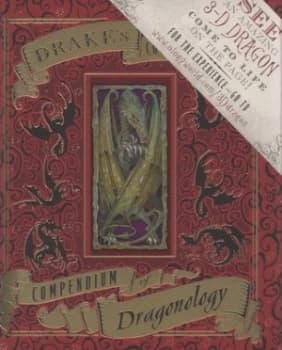 Drakes Comprehensive Compendium of Dragonology by Ernest Drake and Dugald Steer and A. J Wood and Douglas Carrell and Tomislav Tomic and Nick Harris a