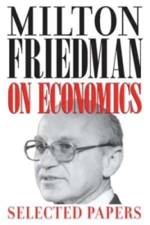 Milton Friedman on economics by Milton Friedman