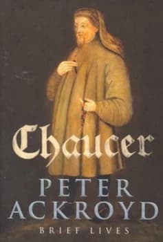 Chaucer by Peter Ackroyd Hardback