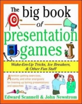 The Big Book of Presentation Games by John W Newstrom Paperback