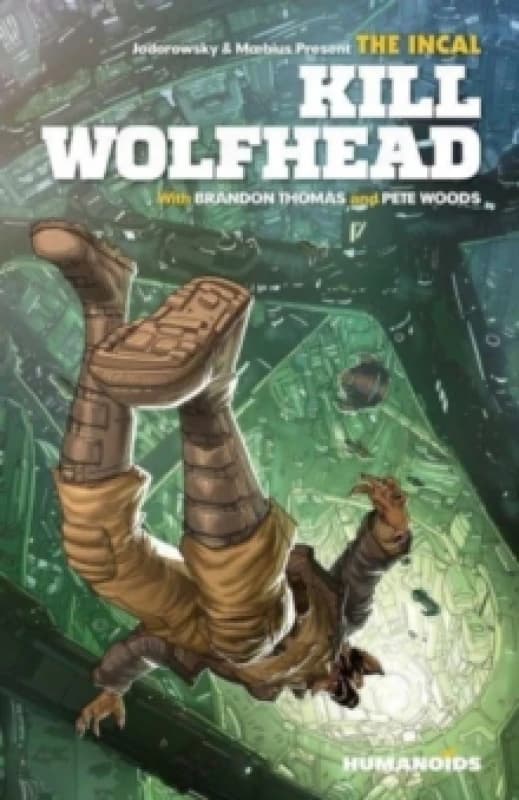 The Incal: Kill Wolfhead Hardback